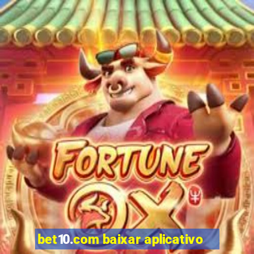 bet10.com baixar aplicativo